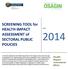 SCREENING TOOL for HEALTH IMPACT ASSESSMENT of SECTORAL PUBLIC POLICIES. Health Impact Assessment (HIA) July 2014