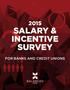 SALARY & INCENTIVE SURVEY FOR BANKS AND CREDIT UNIONS