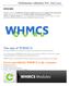 The aim of WHMCS: The aim of WHMCS is to simplify and automate the operations for hosting companies.