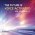 THE FUTURE IS VOICE ACTIVATED ARE YOU READY?