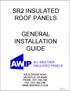 SR2 INSULATED ROOF PANELS GENERAL INSTALLATION GUIDE