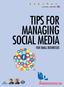 TIPS FOR MANAGING SOCIAL MEDIA