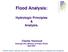 Flood Analysis: Hydrologic Principles & Analysis. Charles Yearwood. Drainage Unit, Ministry of Public Works Sept 2007