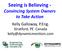 Seeing is Believing - Convincing System Owners to Take Action. Kelly Galloway, P.Eng. Stratford, PE Canada