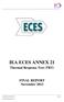 IEA ECES ANNEX 21 IEA ECES ANNEX 21. Thermal Response Test (TRT) FINAL REPORT November 2013 IEA ECES ANNEX 21. Seite 1. Thermal Response Test