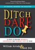 Ditch. Dare. Do! 3D Personal Branding for Executive Success. 66 Ways to Become Influential, Indispensable, and Incredibly Happy at Work!
