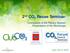 2 nd CO 2 Reuse Seminar: Conclusions of the Plenary Session. Presentation of the Workshops.