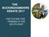 THE BUCKINGHAMSHIRE DEBATE 2017 THE FUTURE FOR FARMING IN THE SOUTH EAST