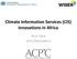 Climate Information Services (CIS) innovations in Africa. Bruk Tekie ACPC/SID/UNECA