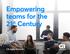 Empowering teams for the 21 st Century. CA Agile Central