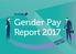 Gender Pay Report 2017 BRIDGING THE GAP