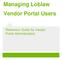 Managing Loblaw Vendor Portal Users. Reference Guide for Vendor Portal Administrators