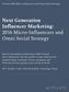 Next Generation Influencer Marketing: 2016 Micro-Influencers and Omni Social Strategy