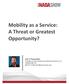 Mobility as a Service: A Threat or Greatest Opportunity?