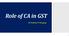 Role of CA in GST. - CA Madhukar N Hiregange -