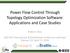 Power Flow Control Through Topology Optimization Software: Applications and Case Studies
