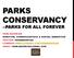 PARKS CONSERVANCY --PARKS FOR ALL FOREVER