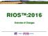 RIOS :2016. Overview of Changes