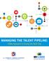 MANAGING THE TALENT PIPELINE: A New Approach to Closing the Skills Gap