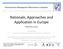 Rationale, Approaches and Application in Europe