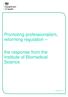 Promoting professionalism, reforming regulation. the response from the Institute of Biomedical Science
