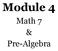 Module 4. Math 7 & Pre-Algebra