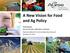 A New Vision for Food and Ag Policy