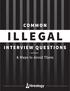 COMMON ILLEGAL INTERVIEW QUESTIONS. & Ways to Avoid Them. Hireology Common Illegal Interview Questions & Ways to Avoid Them