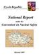 Czech Republic. National Report. under the. Convention on Nuclear Safety
