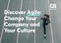 Discover Agile: Change Your Company and Your Culture