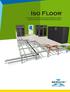 Iso Floor The dynamic raised floor offering full flexibility and stability in Data Centers and Telecom Network Operation Centers.