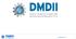DMDII, est. Feb 2014 A public/private cooperative digitizing manufacturing