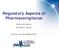 Regulatory Aspects of Pharmacovigilance