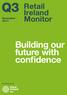 Retail Ireland Monitor. November Building our future with confidence. Brought to you by