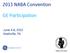 2013 NABA Convention. GE Participation. June 5-8, 2013 Nashville, TN