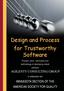 Design and Process for Trustworthy Software
