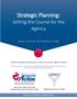Strategic Planning: Setting the Course for the Agency
