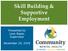 Skill Building & Supportive Employment