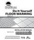 FLOOR WARMING. Please be aware local codes may require this product and/or the thermostat control to be installed or connected by an electrician.