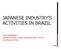 JAPANESE INDUSTRY S ACTIVITIES IN BRAZIL 2018 DECEMBER 3 JAPAN EXTERNAL TRADE ORGANIZATION(JETRO) SAO PAULO OFFICE