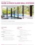 SLIDE & STACK GLASS WALL SYSTEMS