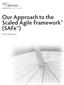 Our Approach to the Scaled Agile Framework (SAFe )