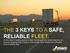 THE 3 KEYS TO A SAFE, RELIABLE FLEET.