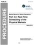 PROCEDURE. Part 4.3: Real-Time Scheduling of the Physical Markets PUBLIC. Market Manual 4: Market Operations. Issue 54.