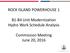 ROCK ISLAND POWERHOUSE 1. B1-B4 Unit Modernization Hydro Work Schedule Analysis. Commission Meeting June 20, 2016