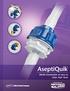 AseptiQuikTM Sterile Connection as easy as Click Pull Twist. Distributed By