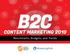 B2C CONTENT MARKETING Benchmarks, Budgets, and Trends