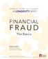 FRAUD FINANCIAL. The Basics A LONGEVITY BRIEF. Stanford Center on Longevity. Marguerite DeLiema Postdoctoral Scholar Financial Security Division