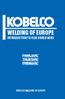 WELDING OF EUROPE INTRODUCTION TO FLUX CORED WIRE KOBELCO WELDING OF EUROPE