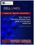 CELL LINES TEST TOXICITY, PROTEIN INTERACTIONS, GENE ACTIVATION & INHIBITION. Explore at the cellular level.